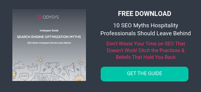 10 SEO Myths Innkeepers & Hospitality Professionals Should Leave Behind