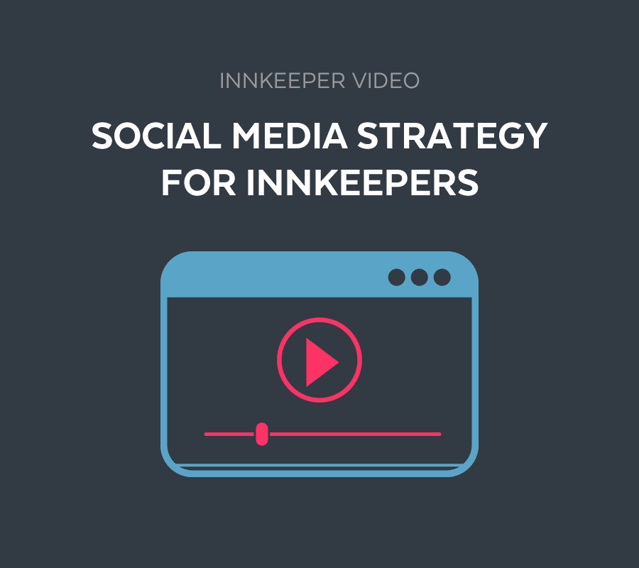 Video: Social Media Strategy For Innkeepers